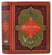 Prütz, Gustav; Illustrirtes Mustertauben-Buch  Enthaltend Das Gesammte Der Taubenzucht.
Hamburg, 1887. Verlag Von H F Ri - Unclassified