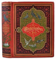 Prütz, Gustav; Illustrirtes Mustertauben-Buch  Enthaltend Das Gesammte Der Taubenzucht.
Hamburg, 1887. Verlag Von H F Ri - Non Classificati