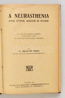 Két Pszichológiai írás Egybekötve: 

Dr. Zelenyák János: A Neurasthenia. Annak Lényege, Kezelése és óvszere. Dr. Baumgar - Unclassified