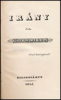 Jósika Miklós: Irány. Els? Kiadás! 
Kolozsvártt, 1835. (Ev. Ref. Koll.). 1t. (díszcímlap), [8], 246p. Az Erdélyi Reformm - Non Classificati