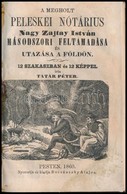 [Medve Imre] Tatár Péter: A Megholt Peleskei Nótárius Nagy Zajtay István Másodszori Feltámadása és Utazása A Földön. 12  - Unclassified