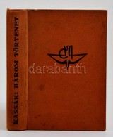 Kassák Lajos: Három Történet. Bp.,(1935), Cserépfalvi, 308+4 P. Kiadói Egészvászon-kötés, Kissé Laza F?zéssel. Els? Kiad - Ohne Zuordnung