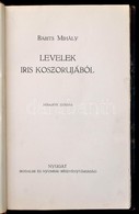 Babits Mihály: Levelek Iris Koszorujából. Bp.,(1914), Nyugat, 94+ 2 P.  Második Kiadás. Korabeli átkötött Aranyozott Ger - Non Classificati