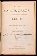 Petrovics László: Belliusi Baross Gábor Volt Magyar Kereskedelmi Miniszter élete. Eperjes, 1892, Kósch Árpád, 1 T. +4+96 - Non Classificati