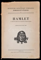 Hamlet. A Szegedi Bemutató Századik évfordulójára. Szerk.: Paku Imre. Szeged, 1941, Szeged Városi Nyomda (Az Egyetemi Sz - Non Classificati