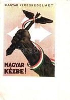 * T2/T3 Magyar Kereskedelmet Magyar Kézbe! Magyar Nyilaskeresztes Párt Propaganda Lapja / 'Hungarian Trade In Hungarian  - Non Classificati