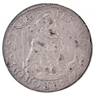 Ausztria 1564-1595.Tallér Ag 'II. Ferdinánd F?herceg' Hall  (28,5g) T:2- Juszt.,ph. / 
Austria 1564-1595. Thaler Ag 'Fer - Unclassified