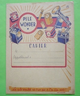 PROTEGE- CAHIER PUBLICITAIRE - PILE   WONDER - Notions De Système Métrique Et Emploi Du Temps Cotés Intérieurs - Piles