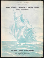 524 ARGENTINA: Book: "Fragata Hércules Y Bergantín La Santísima Trinidad - Relato Documen - Sonstige & Ohne Zuordnung