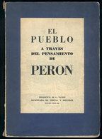 550 ARGENTINA: Book: "El Pueblo A Través Del Pensamiento De Perón" (1955), With Collectio - Autres & Non Classés