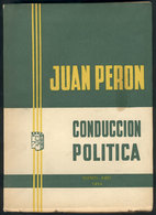 551 ARGENTINA: Book: "Conducción Política", By Juan Perón (1954), 310 Pages, VF Quality - Autres & Non Classés