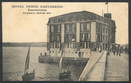 875 SPAIN: FUENTERRABIA: Hotel Peñon Cantábrico Of Manuel Bas, Circa 1915, Unused, VF Qua - Autres & Non Classés