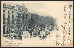 900 SPAIN: BARCELONA: Rambla Del Centro, Trams And Carriages, Ed. Hauser Y Menet, Used In - Other & Unclassified