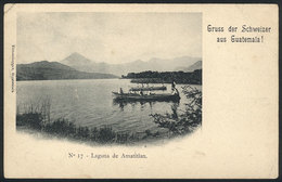1025 GUATEMALA: Amatitlan Lake, Boats, Circa 1905, VF Quality - Guatemala