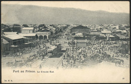 1035 HAITI: PORT AU PRINCE: La Grande Rue, Tramway, Circa 1905, VF Quality! - Haiti
