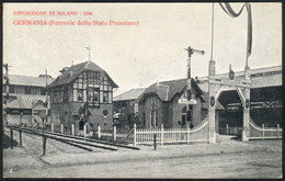 1126 ITALY: Railways Of Germany, Exhibition At The Milano Fair Of 1906, Official PC Of VF - Andere & Zonder Classificatie