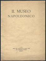 1241 ITALY: "Il Museo Napoleonico", Book Edited In 1956, 18 Pages With Photographs Of The - Advertising