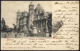 1305 MEXICO: MEXICO: Colegiata Of Guadalupe, Ed.Latapi & Bert, Used In 1904, VF Quality - Mexiko