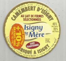 étiquette Fromage , Dessus De Boite , Dia. 11 Cms , Camembert D'ISIGNY , Calvados , + 10% Gratuit - Quesos