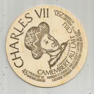 étiquette Fromage , Dessus De Boite , Bois , Camembert CHARLES VII, 37 , Verneuil Sur Indre, Frais Fr 1.45 E - Kaas