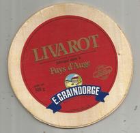 étiquette Fromage , Dessus De Boite , Bois , LIVAROT ,E. GRAINDORGE , Dia. 13 Cms , Frais Fr 1.95 E - Kaas