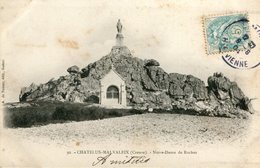 Chatelus Malvaleix Notre Dame Des Roches Circulee En 1904 - Chatelus Malvaleix