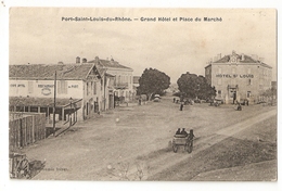 13 Port Saint Louis Du Rhône, Grand Hôtel Et Place Du Marché (1493) - Saint-Louis-du-Rhône