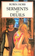 Pygmalion - HOBB, Robin - Serments Et Deuils (TBE) - Pygmalion