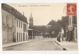 65 Vic Bigorre, Rue De Tarbes, Marché Couvert. Carte Inédite (1561) - Vic Sur Bigorre