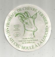 étiquette Fromage, DIA. 7 Cms , Chèvre Fermier , Moulin Du TROU , 11 , St Jean De Paracol , Aude - Cheese