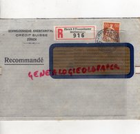 SUISSE - ZURICH- SCHWEIZERISCHE KREDITANSTALT- CREDIT SUISSE- RECOMMANDE 1939- CACHET SAINT JUNIEN - Switzerland