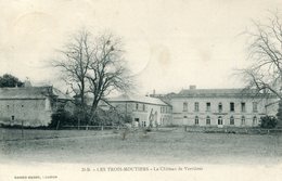 Les Trois Moutiers Le Chateau De Verrieres Circulee En 1910 RARE - Les Trois Moutiers