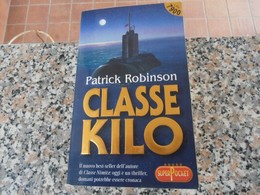 Classe Kilo - Patrck Robinson - Edizioni Economiche