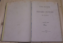 0742 LOTTI VARI E COLLEZIONI - DOCUMENTI - Regno D’Italia - Relazione Annuale Sul Servizio Postale In Italia (1865+1866+ - Other & Unclassified