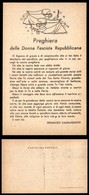 2948 CARTOLINE - MILITARI - Propaganda - "Preghiera Della Donna Fascista Repubblicana" - Nuova FP (50) - Other & Unclassified