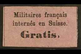 FRENCH MILITARY INTERNEES STAMP  1871 (-) 'Gratis' Local Stamp, Michel 1, Fine Mint, Fresh. For More Images, Please Visi - Other & Unclassified