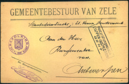 1918 Ca., Bürgermeisterbrief ""GEMEENTEBESTUURVAN ZELE"" Mit Militärzensur GENT Nach Antwerpen. - Andere & Zonder Classificatie
