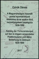 Czirók: A Magyarországon Használt Postai Nyomtatványok értékelése és Az Azokon Lév? Helybélyegzések Katalógusa 1830-1900 - Other & Unclassified