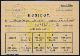 1944 Szegedi Húsjegy Zsidó Lakos Részére, Szeged Város Pecsétjével, Szeged, Árpád Nyomda-ny. - Other & Unclassified