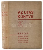 Az Utas Könyve. Magyar Utazási Kézikönyv és útmutató. Városok, Gyógyfürd?k, üdül?- és Nyaralóhelyek, Egészégügyi, Sport- - Ohne Zuordnung