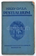 Krúdy Gyula: Pesti Album. Krúdy Gyula Feljegyzései és Elbeszélései. Bp., 1919, Franklin,150+2 P. Kiadói Papírkötés, Szak - Ohne Zuordnung