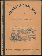 1943 Földrajzi Zsebkönyv 1943. Szerk.: Vitéz Dr. Temesy Gy?z?. Bp., 1943, Magyar Földrajzi Társaság, 240 P. Kiadói Papír - Unclassified