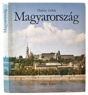 Halász Zoltán: Magyarország. Bp., 1982, Corvina. Kiadói Egészvászon-kötésben, Kiadói Papír Véd?borítóban. - Ohne Zuordnung
