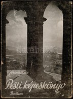 Loránth László: Pesti Képeskönyv. Bp., 1937, Pantheon. Kiadói Kartonált Papírkötés, Papírborítékban, A Papírboríték Kopo - Ohne Zuordnung