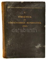 1949 Törvények és Törvényerej? Rendeletek 1949. Benne Az új Népköztársasági Alkotmánnyal. Kissé Foltos Félvászon Kötésbe - Non Classés