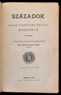 1909 Századok. XLIII. 1909. évfolyam. Szerk.: Dr. Borovszky Samu. A Magyar Történelmi Társulat Közlönye. Bp.,1909, Magya - Ohne Zuordnung