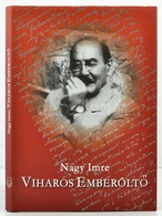 Nagy Imre: Viharos Emberölt?. (Facsimile Kiadás és átírás!) Bp., 2002, Nagy Imre Alapítvány. Kiadói Kartonált Kötés, Pap - Ohne Zuordnung