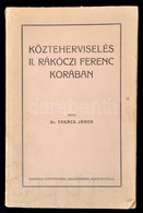 Dr. Takács János: Közteherviselés II. Rákóczi Ferenc Korában. Zalaegerszeg, 1941, Pannonia Könyvnyomda. Kiadói Papírköté - Ohne Zuordnung