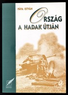 Páva István: Ország A Hadak útján. Magyarország és A Második Világháború. Bp., 1996, Pannónia Könyvek. Papírkötésben, Jó - Ohne Zuordnung