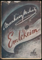 Munkácsy Mihály: Emlékeim. Bp., 1944. II. Kiadás. Kiadói Félvászon Kötés, Javított Papír Véd?borítóval, Egyébként Jó áll - Ohne Zuordnung